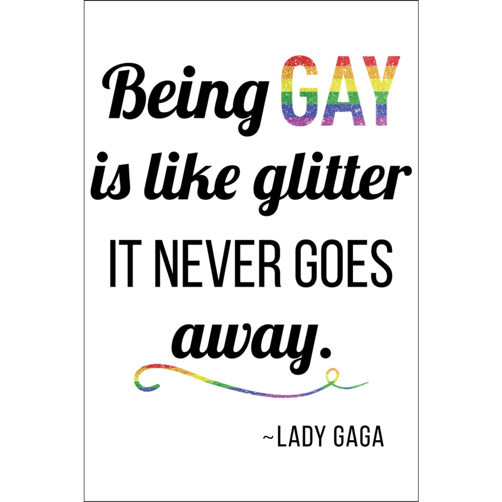 BEING GAY BY LADY GAGA Poster