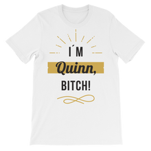 I'M Quinn, BITCH! Unisex Short Sleeve T shirt