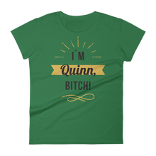 I'M Quinn, BITCH! Women's Short Sleeve Tee