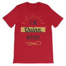 I'M Quinn, BITCH! Unisex Short Sleeve T shirt
