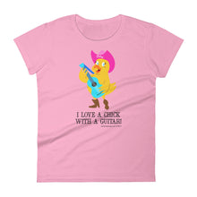 I LOVE A CHICK WITH A GUITAR! Women's Tee