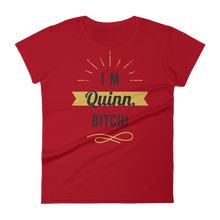 I'M Quinn, BITCH! Women's Short Sleeve Tee