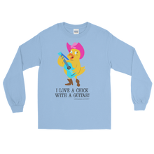 I LOVE A CHICK WITH A GUITAR! Long Sleeve T Shirt