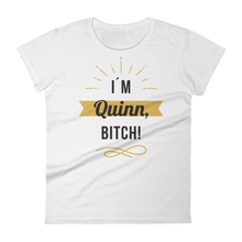 I'M Quinn, BITCH! Women's Short Sleeve Tee