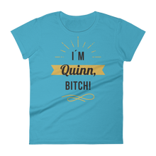I'M Quinn, BITCH! Women's Short Sleeve Tee