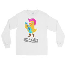 I LOVE A CHICK WITH A GUITAR! Long Sleeve T Shirt