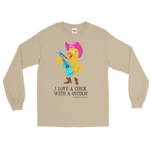 I LOVE A CHICK WITH A GUITAR! Long Sleeve T Shirt