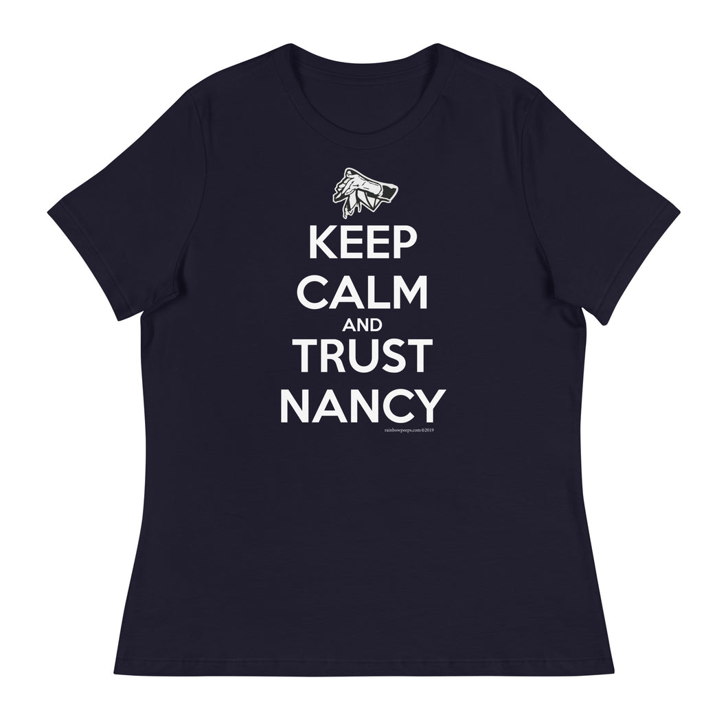 KEEP CALM & TRUST NANCY Women's T-Shirt