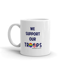 WE SUPPORT OUR TROOPS Mug