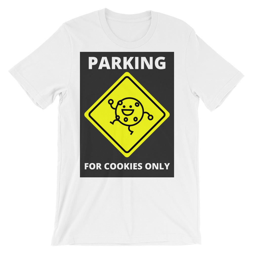 PARKING FOR COOKIES ONLY Unisex T shirt
