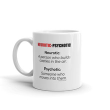 NEUROTIC PSYCHOTIC Mug
