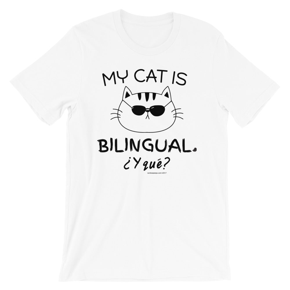 MY CAT IS BILINGUAL. ¿Y QUE? Short-Sleeve Unisex T-Shirt