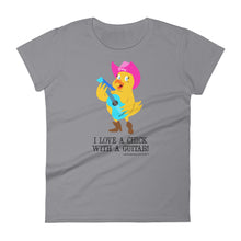 I LOVE A CHICK WITH A GUITAR! Women's Tee